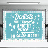 Aperturee - Aperturee Blue Dentists Make The World Better Place Backdrop